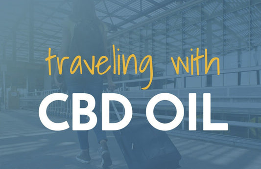 Traveling with Paradise CBD Oil, Gummies and Topicals 